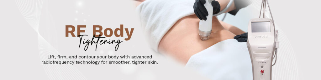 Radiofrequency body tightening treatment for skin tightening and contouring